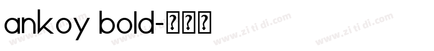 ankoy bold字体转换